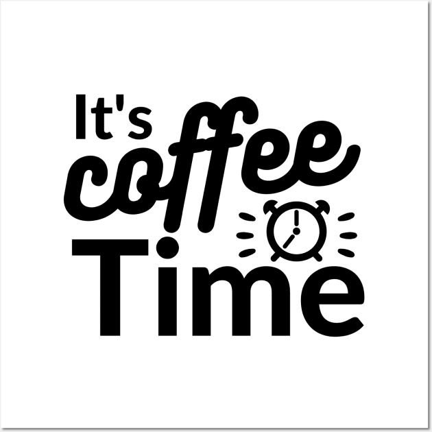 It's coffee time qoute Wall Art by Cute Tees Kawaii